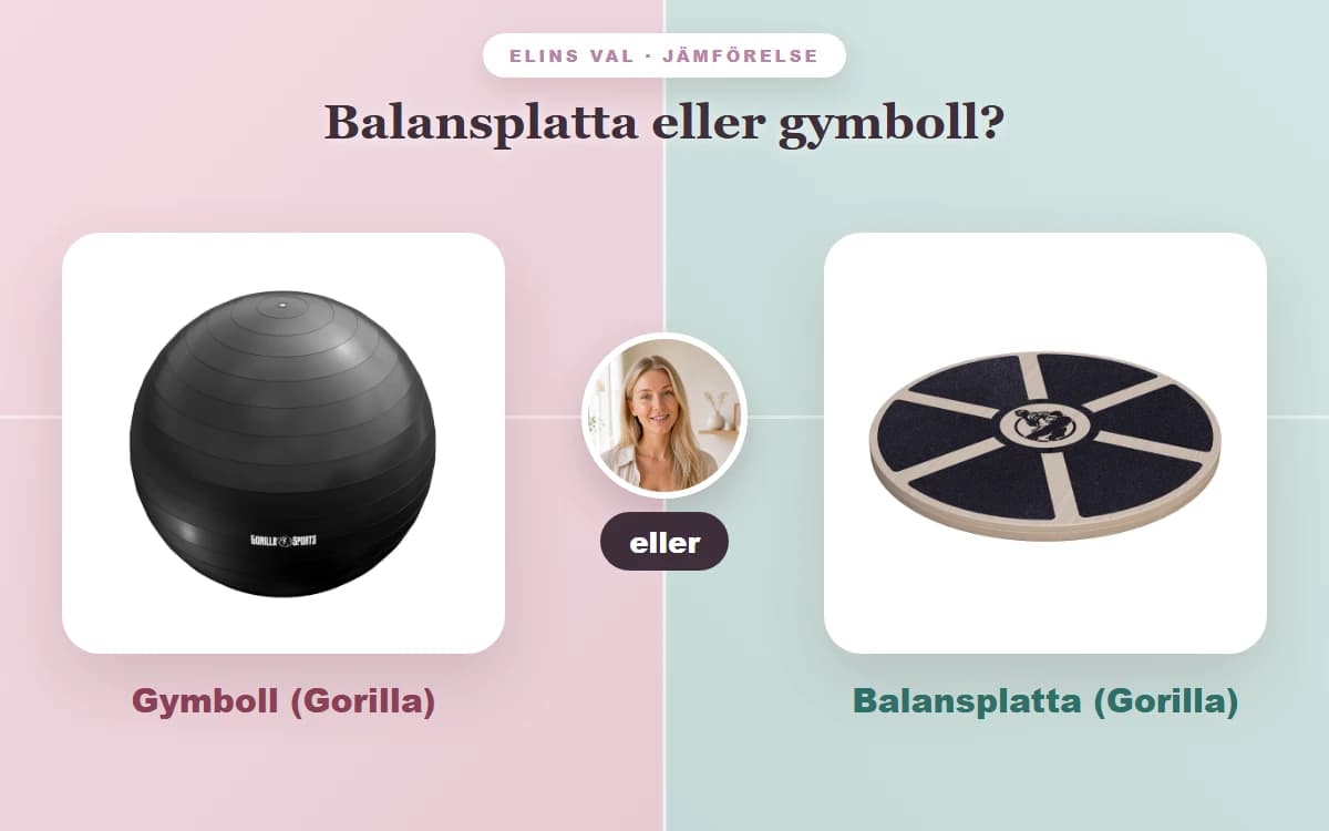 Balansplatta eller gymboll? — Elins jämförelse