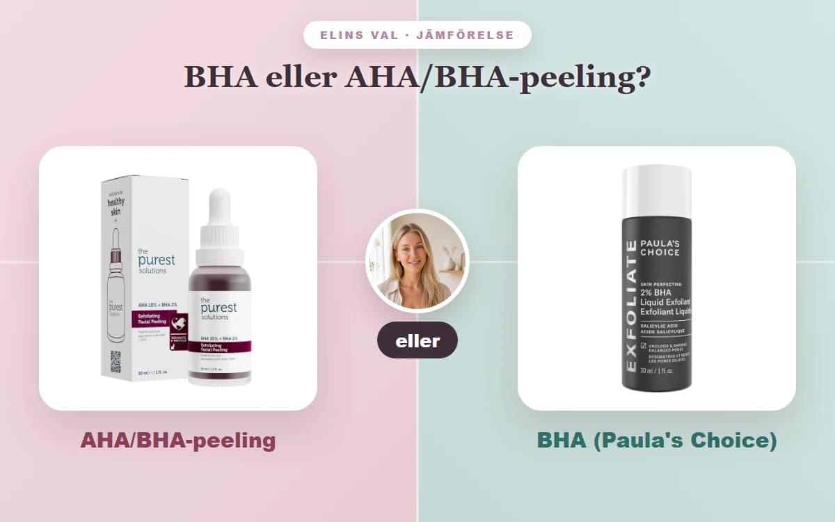 BHA eller AHA/BHA-peeling? — Elins jämförelse