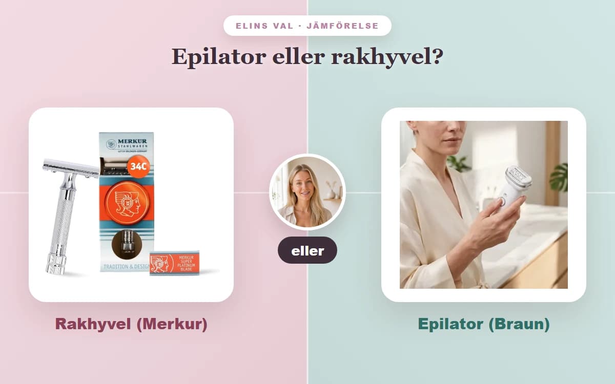 Epilator eller rakhyvel? — Elins jämförelse