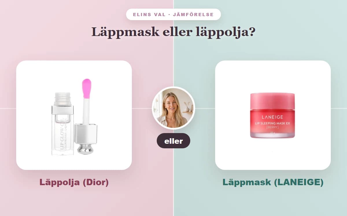 Läppmask eller läppolja? — Elins jämförelse