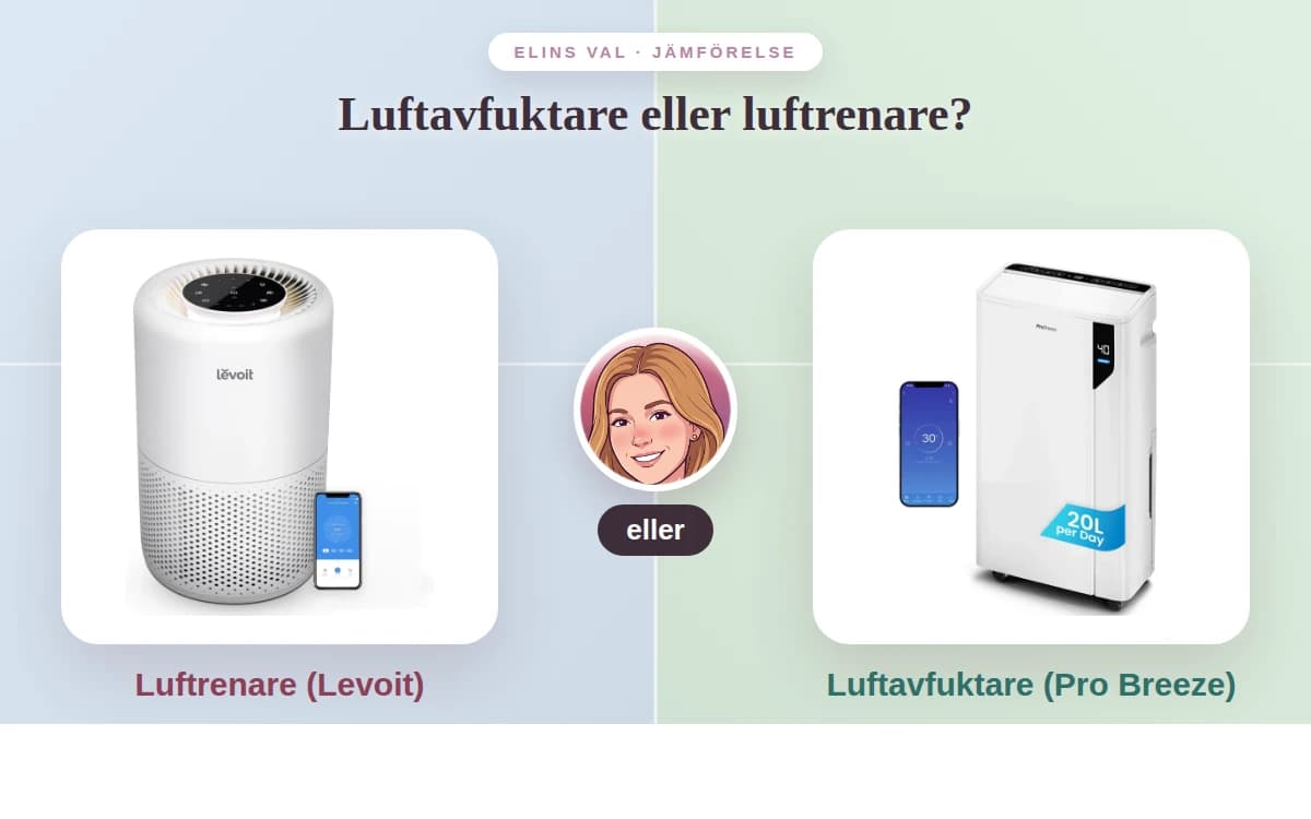 Luftavfuktare eller luftrenare? — Elins jämförelse