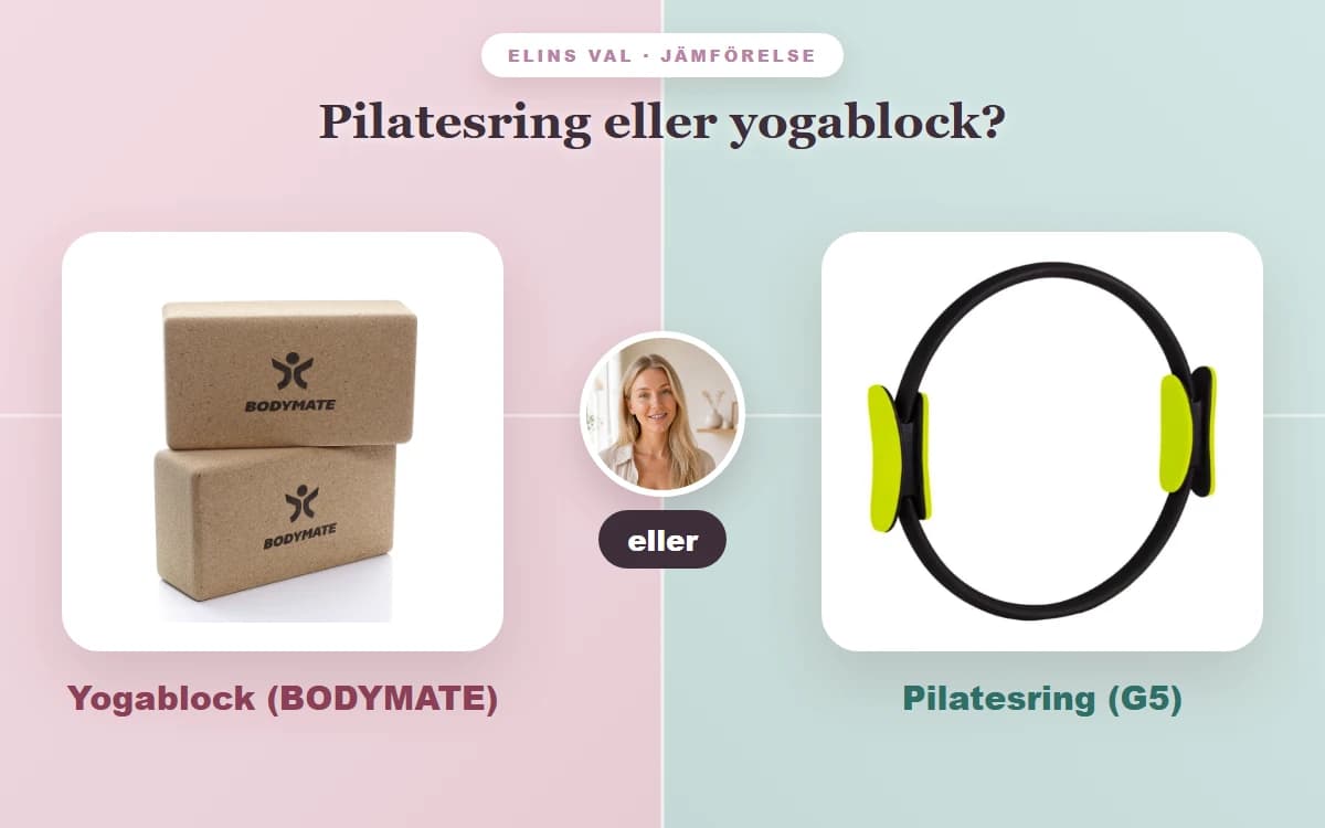 Pilatesring eller yogablock? — Elins jämförelse