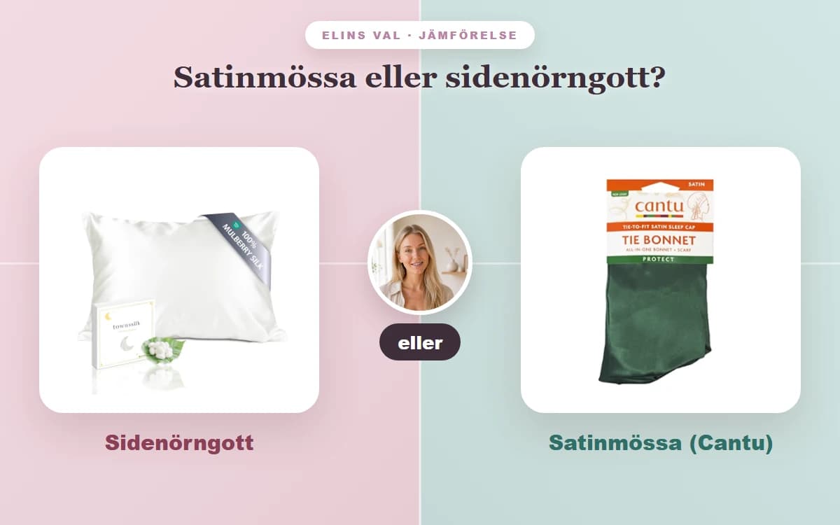Satinmössa eller sidenörngott? — Elins jämförelse