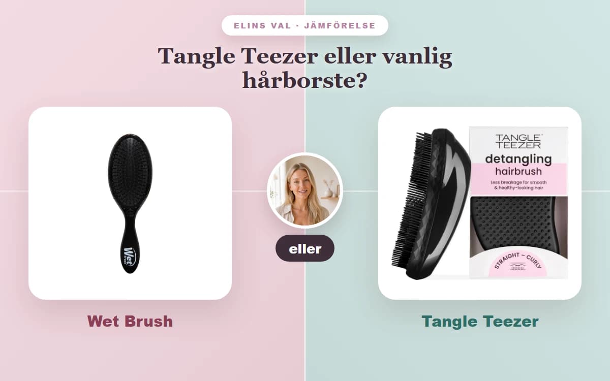 Tangle Teezer eller vanlig hårborste? — Elins jämförelse