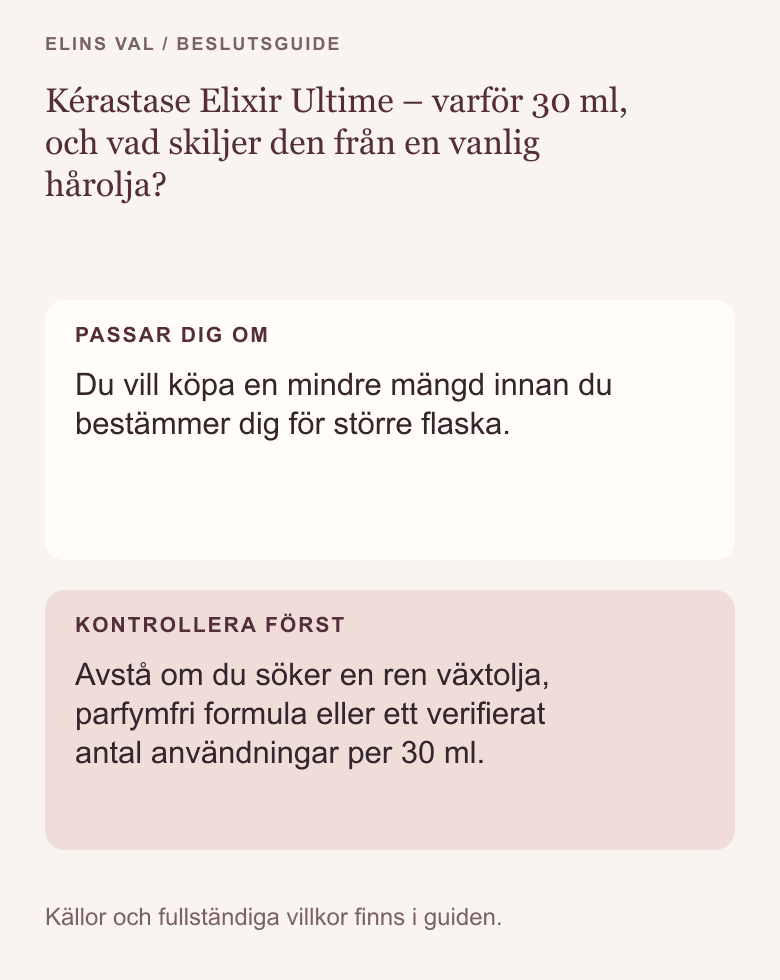 Beslutsöversikt: Kérastase Elixir Ultime – varför 30 ml, och vad skiljer den från en vanlig hårolja?