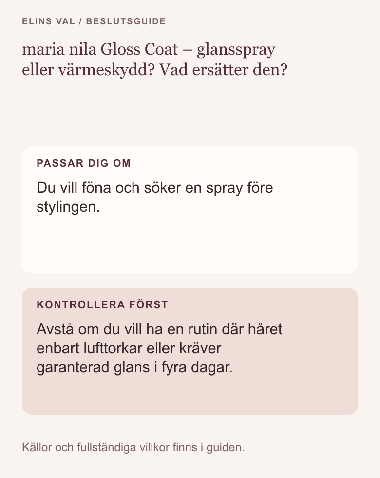 Beslutsöversikt: maria nila Gloss Coat – glansspray eller värmeskydd? Vad ersätter den?