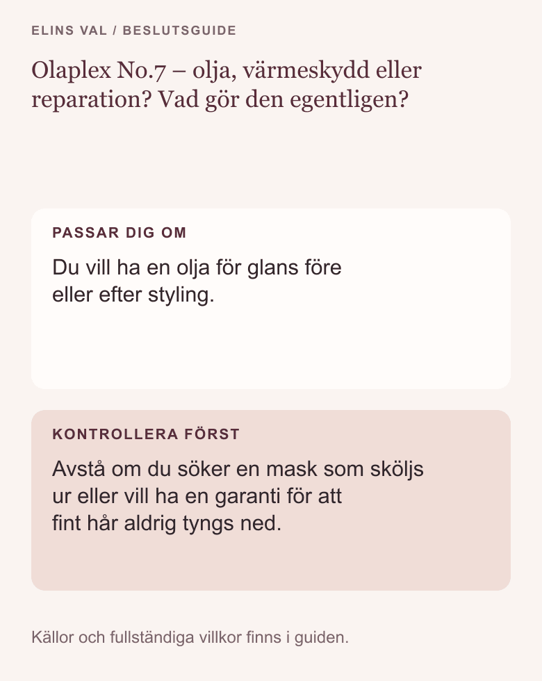 Beslutsöversikt: Olaplex No.7 – olja, värmeskydd eller reparation? Vad gör den egentligen?